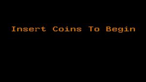 Insert Coins To Begin